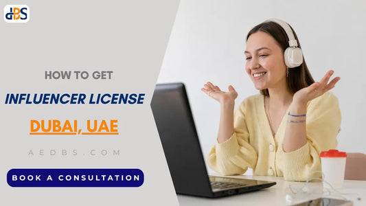UAE Influencer License: How to Get, How Much It Costs & How to Apply
