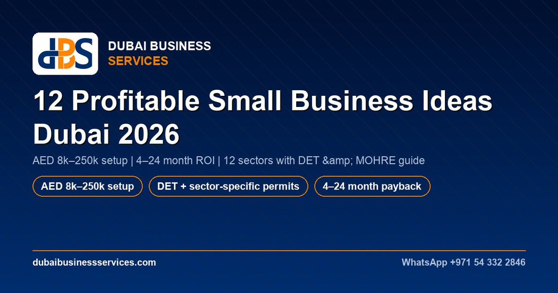 12 Profitable Small Business Ideas Dubai 2026 | DBS