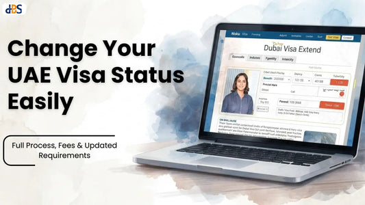 Change Your UAE Visa Status Easily | Full Process, Fees & Updated Requirements