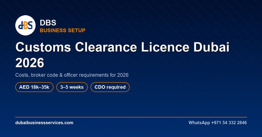 Customs Clearance Licence Dubai 2026: Cost & Requirements