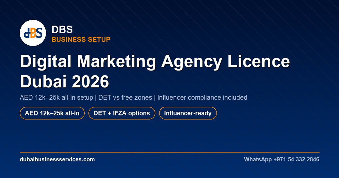 Digital Marketing Agency Licence Dubai 2026: Cost & Setup Guide