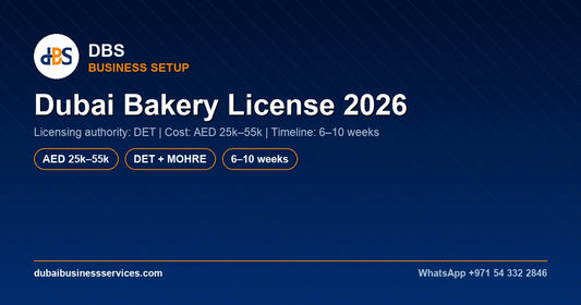 Dubai Bakery License 2026: Complete Cost & Timeline Guide