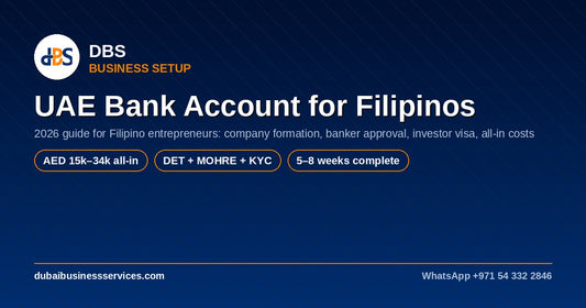 Dubai Business Bank Account for Filipinos: 2026 Guide