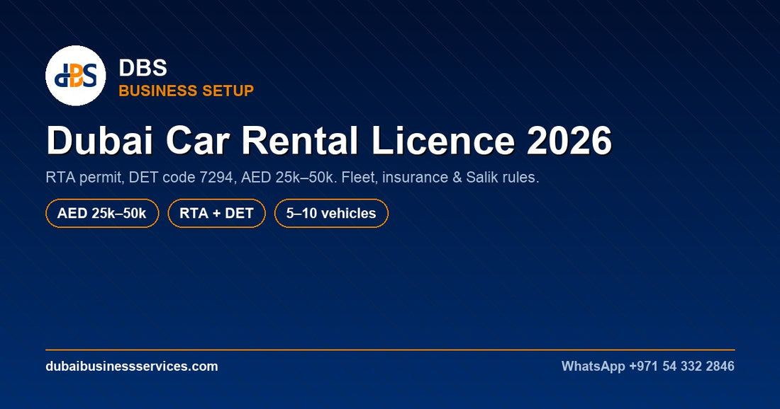 Dubai Car Rental Licence 2026: RTA Cost & Requirements