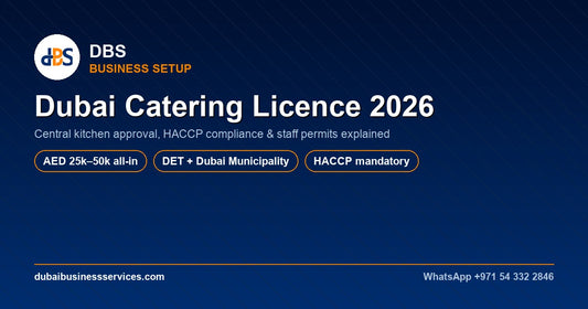 Dubai Catering Licence 2026: Cost & Central Kitchen Rules