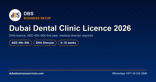 Dubai Dental Clinic Licence 2026: Cost & DHA Requirements