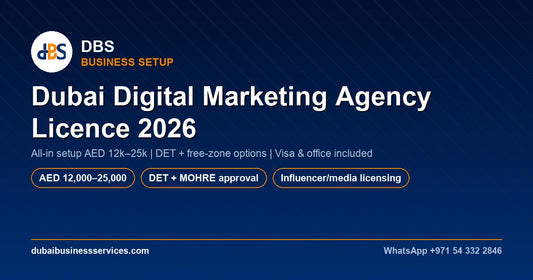 Dubai Digital Marketing Agency Licence 2026: Cost & Setup