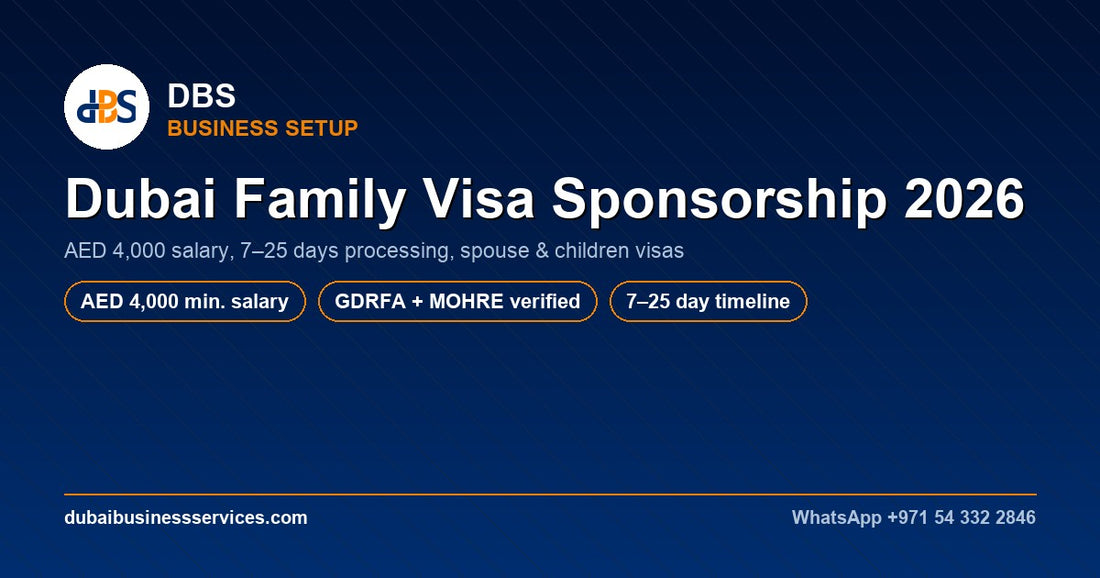 Dubai Family Visa Sponsorship 2026: Salary, Cost & Timeline