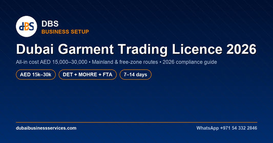 Dubai Garment Trading Licence 2026: Cost & Setup Guide