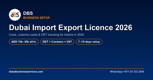 Dubai Import Export Licence 2026: Cost, Steps & Customs Code