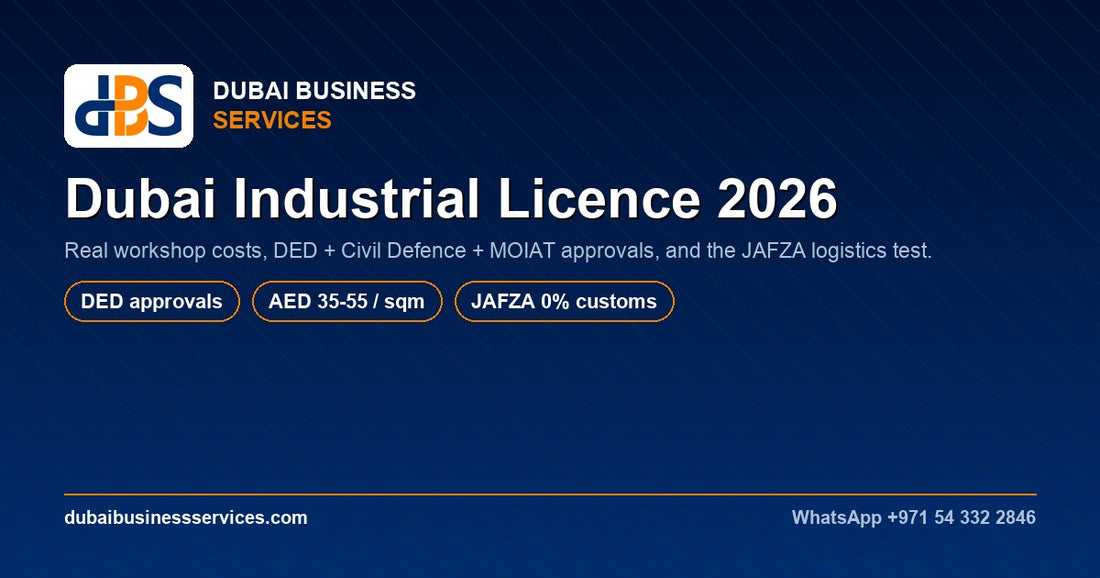 Dubai industrial licence 2026 cost and JAFZA comparison | Dubai Business Services