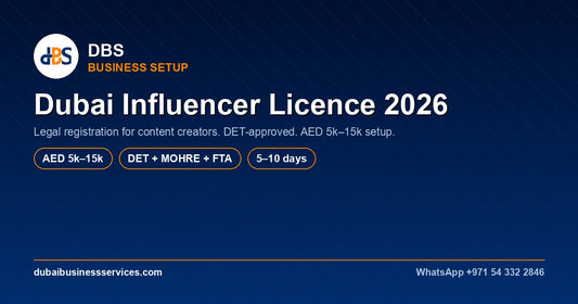 Dubai Influencer Licence 2026: Cost, Setup & Requirements