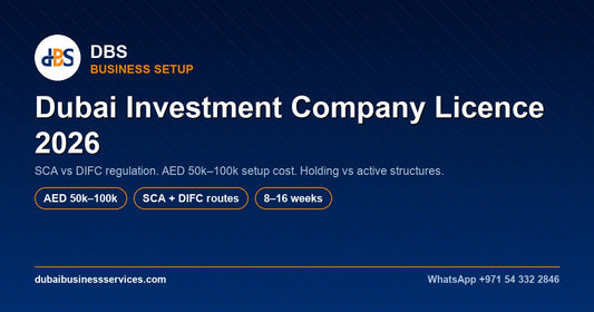 Dubai Investment Company Licence 2026: Cost & SCA Rules