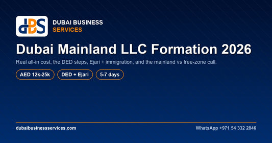 Dubai mainland LLC formation 2026 cost and DED rules | Dubai Business Services