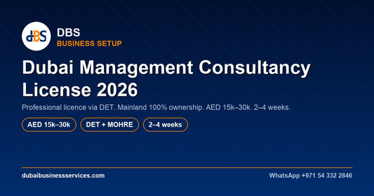 Dubai Management Consultancy License 2026: Cost & Timeline