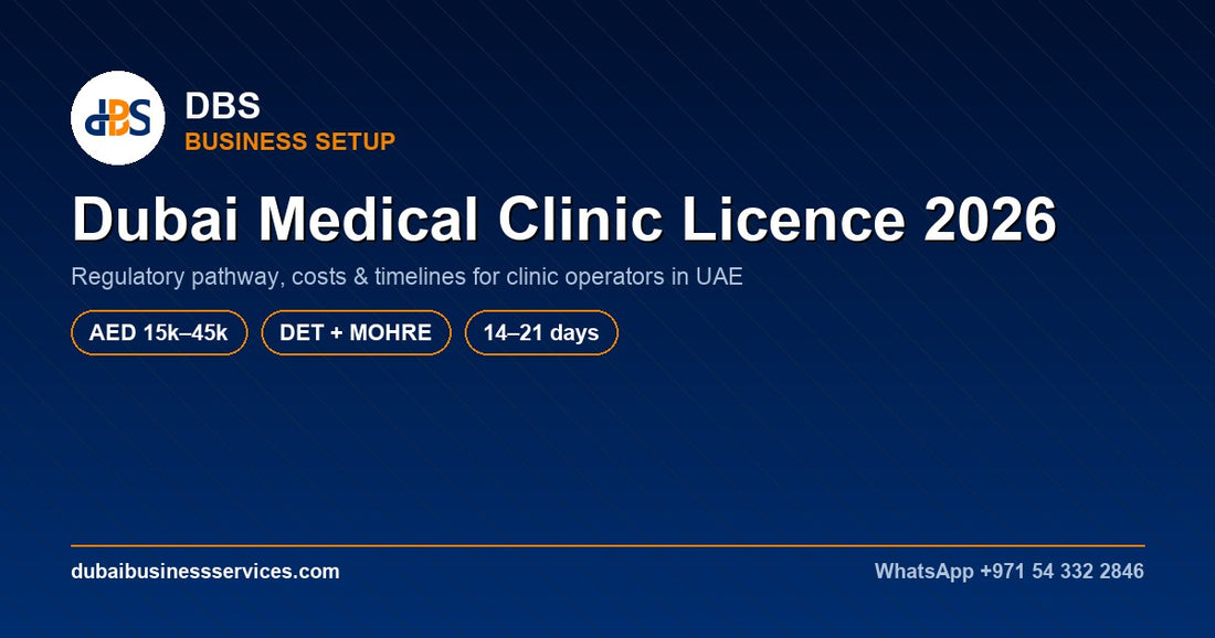 Dubai Medical Clinic Licence 2026: Complete Setup Guide
