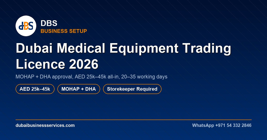 Dubai Medical Equipment Trading Licence 2026: Cost & MOHAP Registration