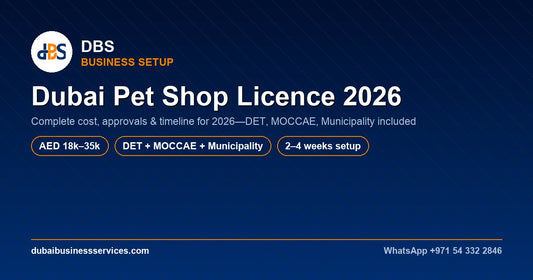 Dubai Pet Shop Licence 2026: Cost, Approval & MOCCAE Rules