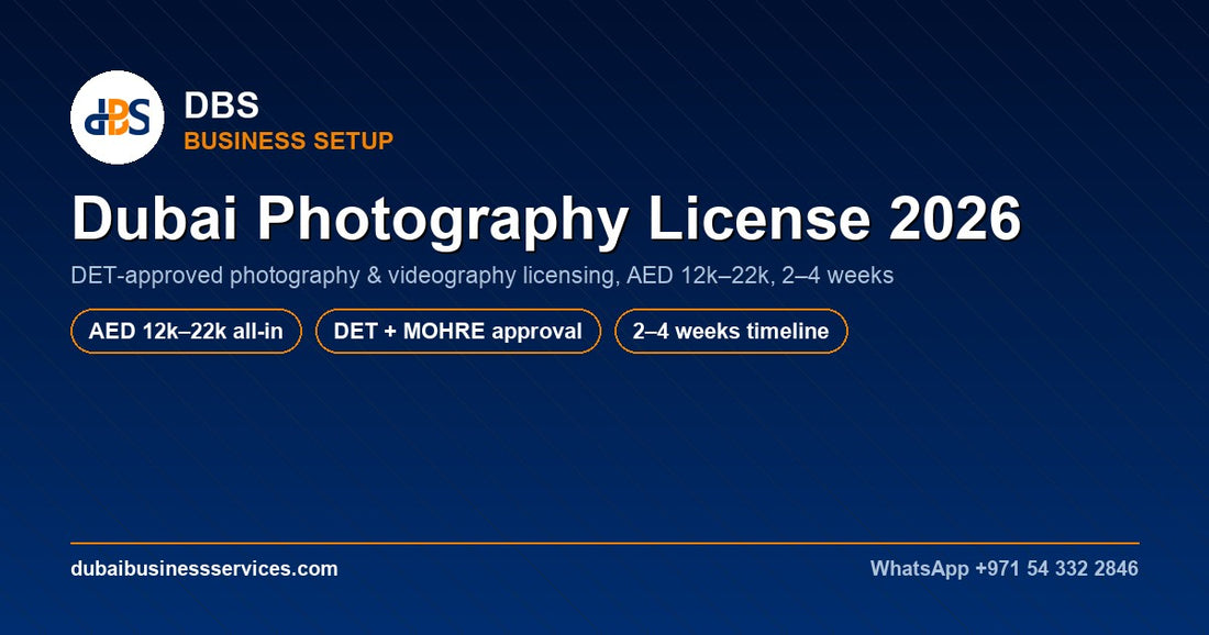 Dubai Photography License 2026: Cost, Timeline & DET Requirements