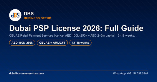 Dubai PSP License 2026: CBUAE Requirements & Costs