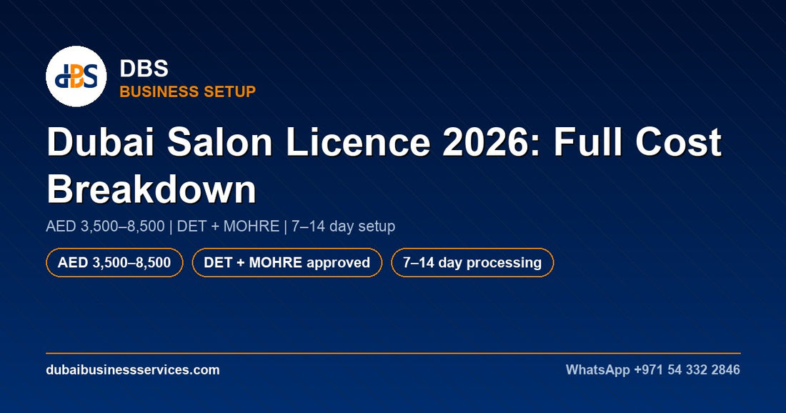 Dubai Salon Licence 2026 | Real AED Costs & Setup Steps