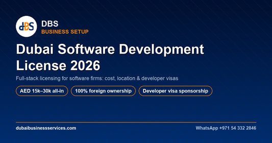 Dubai Software Development License 2026: Cost & Visa Guide