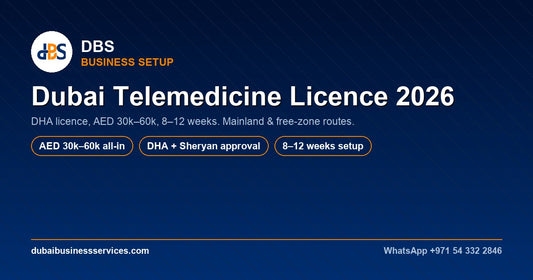 Dubai Telemedicine Licence 2026: Cost, DHA Rules & Timeline