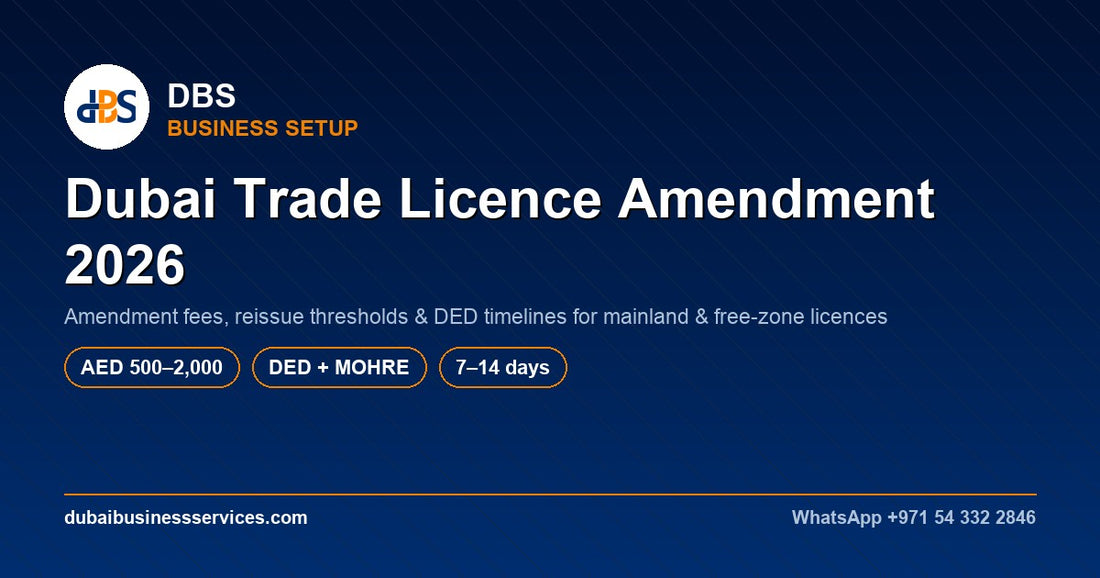 Dubai Trade Licence Amendment 2026: Costs & DED Rules