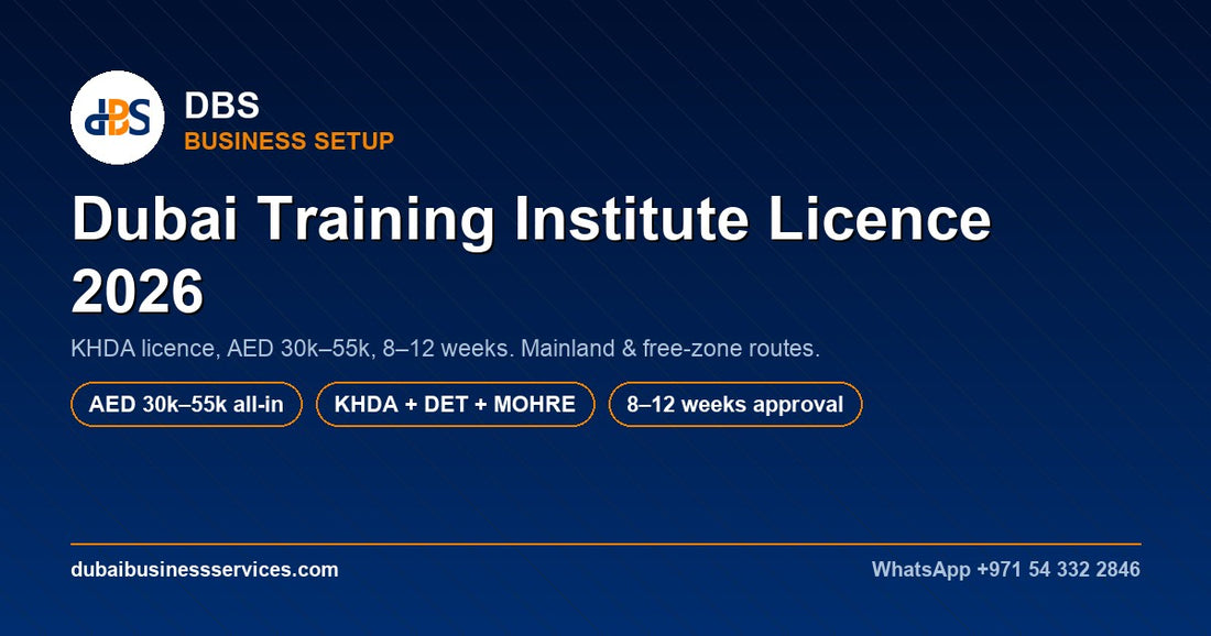 Dubai Training Institute Licence 2026: KHDA Approval & Costs