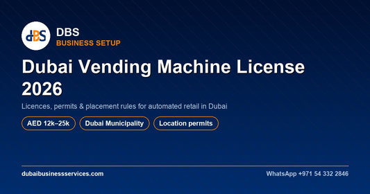 Dubai Vending Machine License 2026: Cost & Permits
