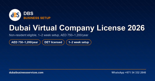 Dubai Virtual Company License 2026: Cost & Setup Guide