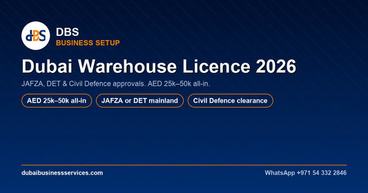 Dubai Warehouse Licence 2026: Cost & Setup Guide