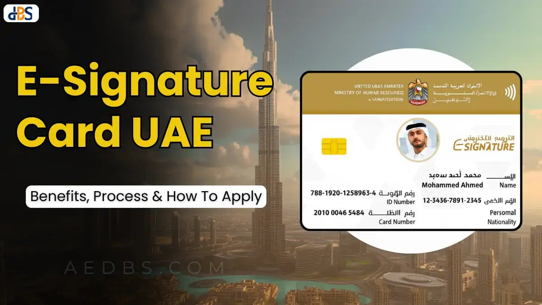 E-Signature Card UAE: Benefits, Process & How To Apply
