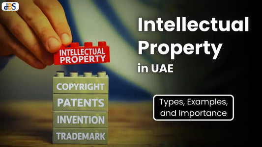 Intellectual Property in UAE: Types, Examples, and Importance