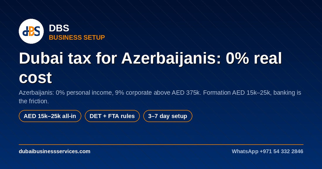 Is Dubai Tax Free for Azerbaijanis? 2026 Guide