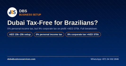 Is Dubai Tax-Free for Brazilians? 2026 Guide + Costs