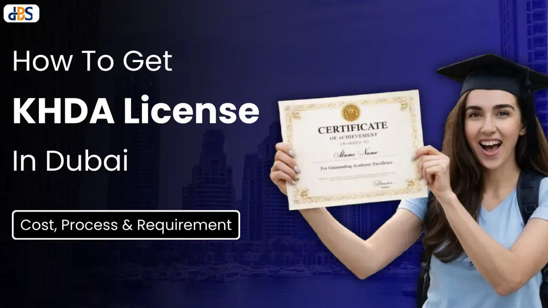 How To Get KHDA License In Dubai: Cost, Process & Requirement