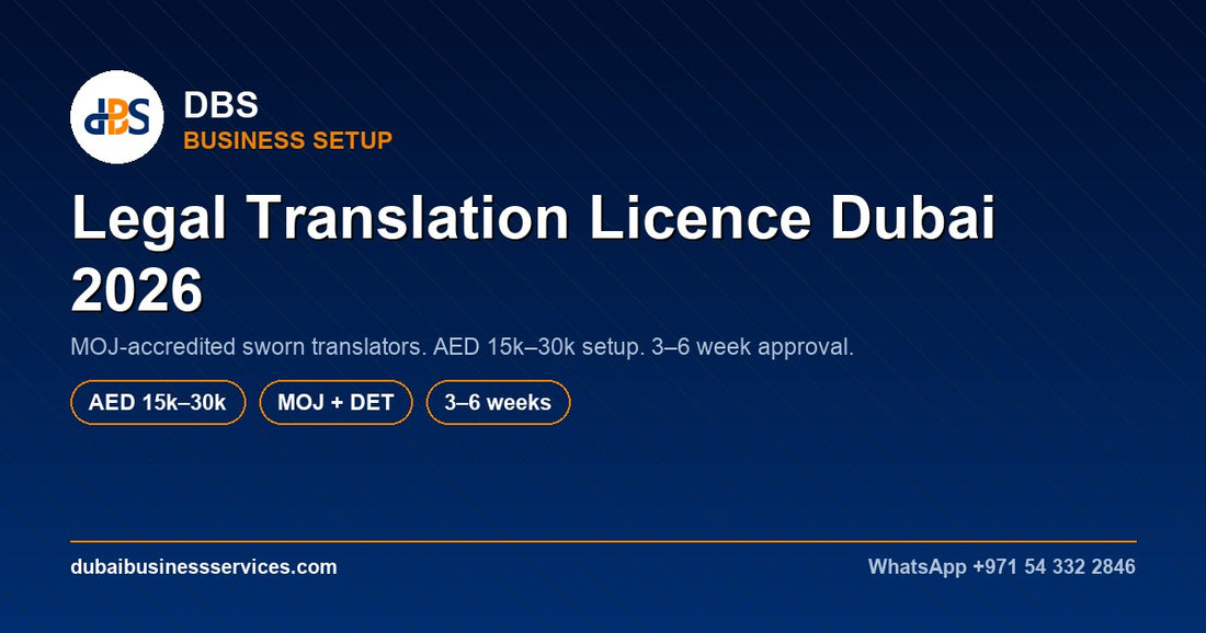 Legal Translation License Dubai 2026: MOJ Cost & Timeline