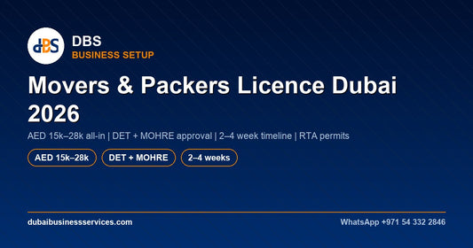 Movers and Packers License Dubai 2026 — AED 15k–28k Cost Guide