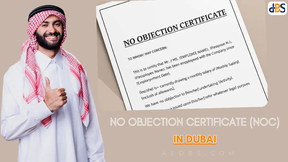 What is No Objection Certificate (NOC) in Dubai: Benefits & Importance (2025 A Guide)