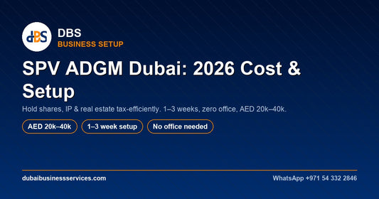 SPV ADGM Dubai 2026: Cost, Timeline & Comparison