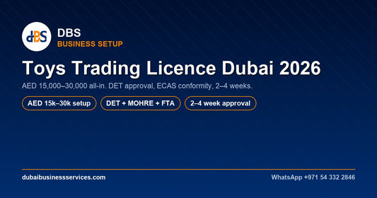 Toys Trading Licence Dubai 2026: Cost & Conformity