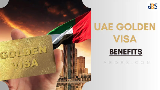 UAE Golden Visa Benefits in 2025: 5 Solid Reasons to Invest in Dubai